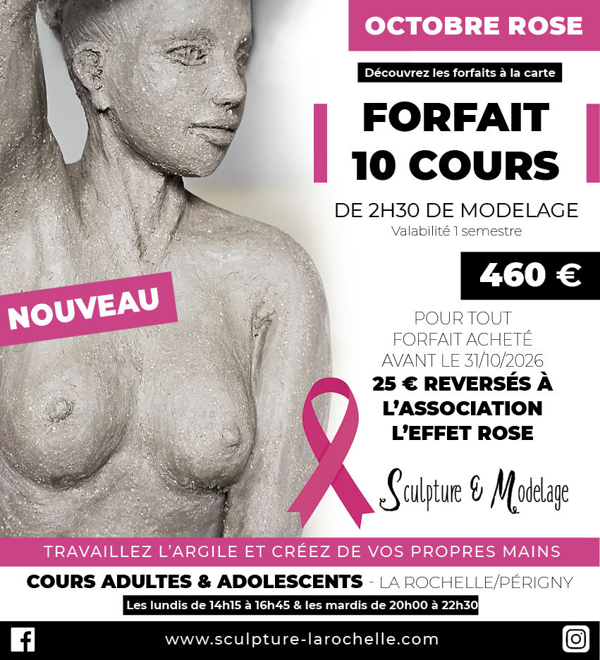 Cours sculpture modelage céramique à La Rochelle - Périgny / Offre Octobre Rose - forfait à la carte, avec don à l'association l'Effet Rose - Une équipe féminine au service des femmes touchées ou concernées par le cancer